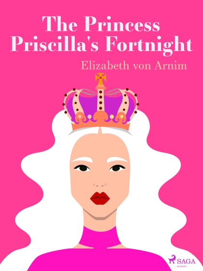 E-kniha The Princess Priscilla's Fortnight - Elizabeth von Arnim