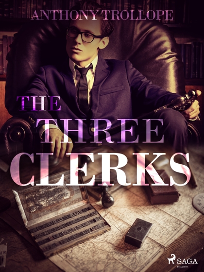 E-kniha The Three Clerks - Anthony Trollope