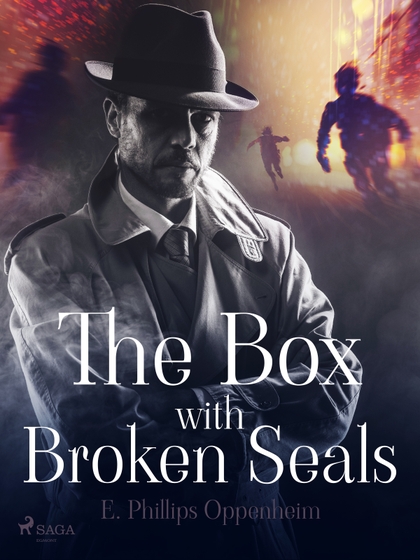 E-kniha The Box with Broken Seals - Edward Phillips Oppenheim