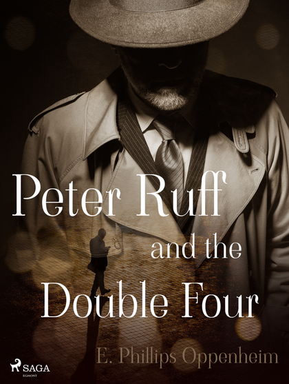 E-kniha Peter Ruff and the Double Four - Edward Phillips Oppenheim