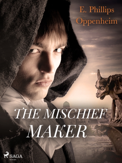 E-kniha The Mischief-Maker - Edward Phillips Oppenheim