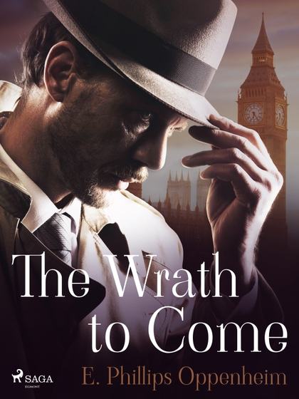 E-kniha The Wrath to Come - Edward Phillips Oppenheim