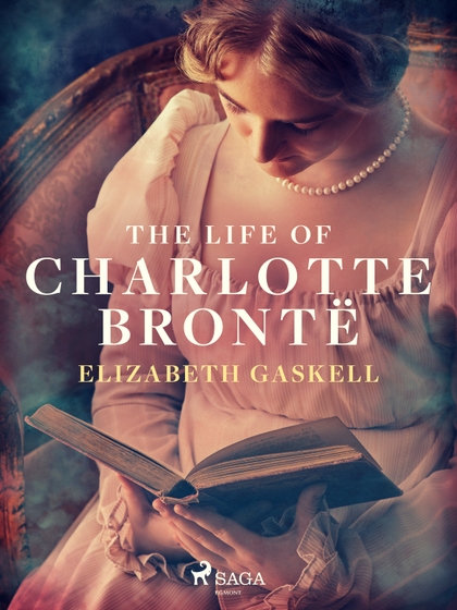 E-kniha The Life of Charlotte Brontë - Elizabeth Gaskell