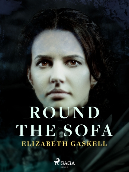 E-kniha Round the Sofa - Elizabeth Gaskell