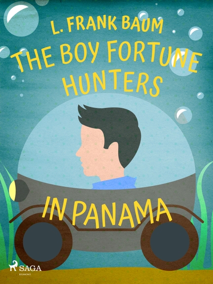 E-kniha The Boy Fortune Hunters in Panama - L. Frank Baum
