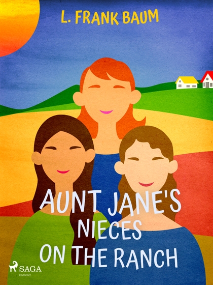 E-kniha Aunt Jane's Nieces on the Ranch - L. Frank Baum