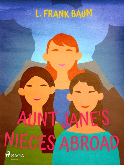 E-kniha Aunt Jane's Nieces Abroad - L. Frank Baum