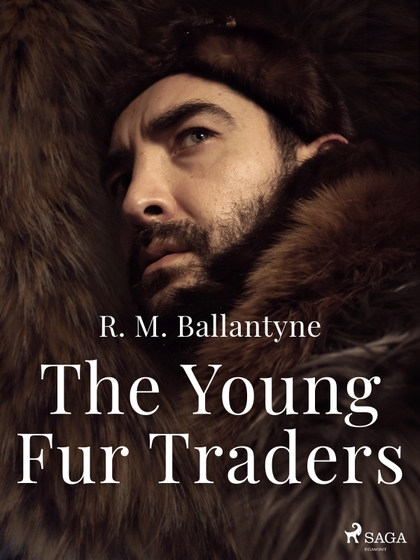 E-kniha The Young Fur Traders - R. M. Ballantyne