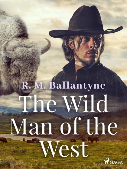 E-kniha The Wild Man of the West - R. M. Ballantyne