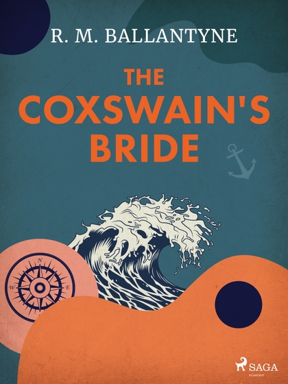 E-kniha The Coxswain's Bride - R. M. Ballantyne