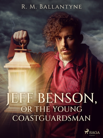 E-kniha Jeff Benson, or the Young Coastguardsman - R. M. Ballantyne