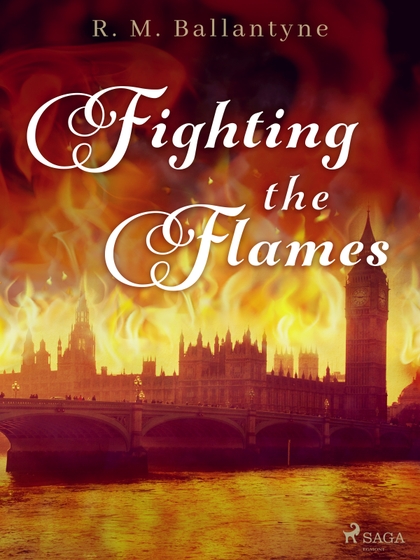 E-kniha Fighting the Flames - R. M. Ballantyne