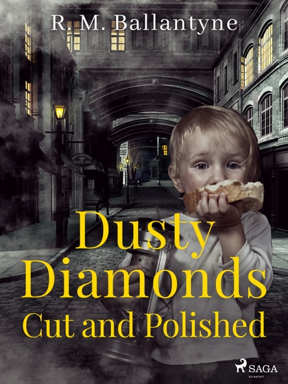 E-kniha Dusty Diamonds Cut and Polished - R. M. Ballantyne