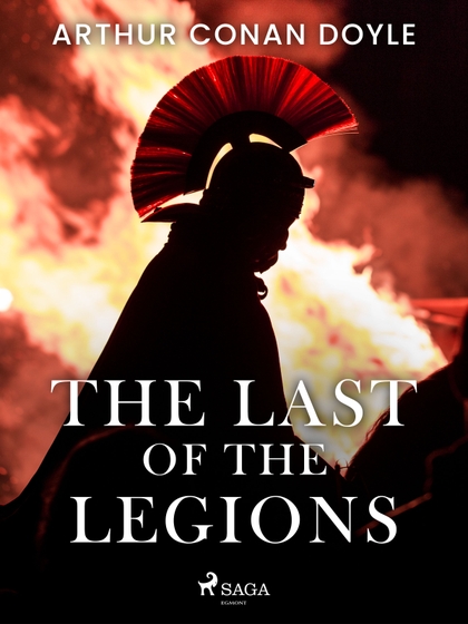 E-kniha The Last of the Legions - Arthur Conan Doyle