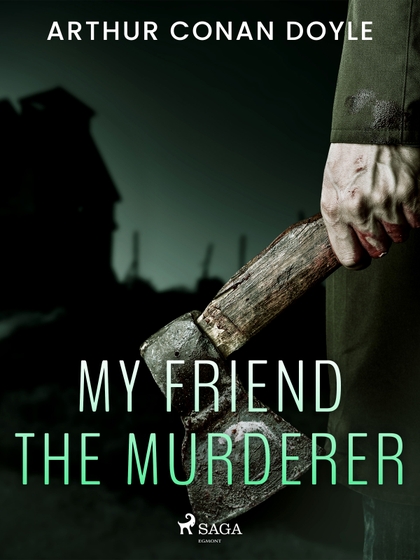 E-kniha My Friend the Murderer - Arthur Conan Doyle