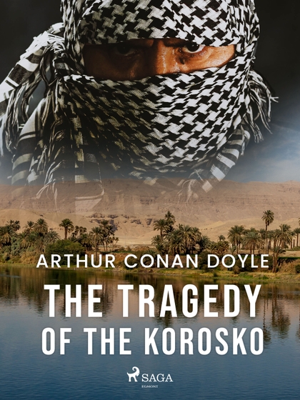 E-kniha The Tragedy of the Korosko - Arthur Conan Doyle