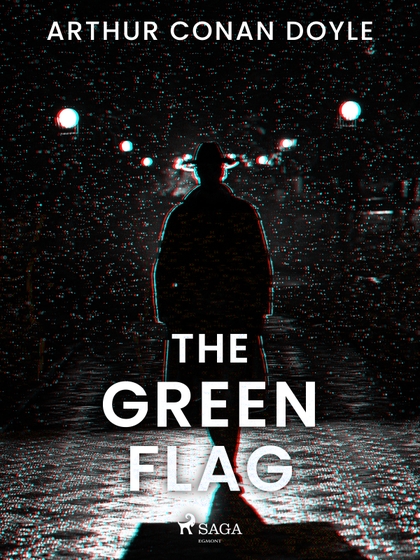 E-kniha The Green Flag - Arthur Conan Doyle