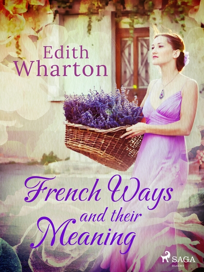 E-kniha French Ways and their Meaning - Edith Wharton