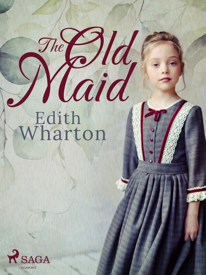 E-kniha The Old Maid - Edith Wharton