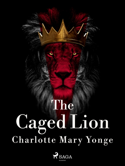 E-kniha The Caged Lion - Charlotte Mary Yonge