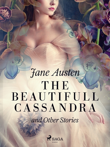 E-kniha The Beautifull Cassandra and Other Stories - Jane Austen
