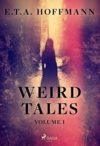 E-kniha Weird Tales Volume 1 - E .T. A. Hoffmann