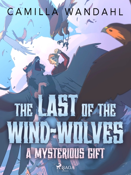 E-kniha The Last of the Wind-Wolves: A Mysterious Gift - Camilla Wandahl
