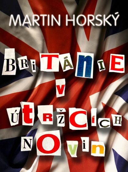 E-kniha Británie v útržcích novin - Martin Horský
