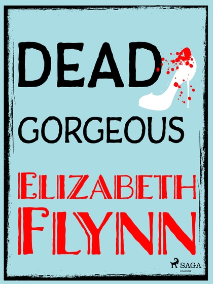 E-kniha Dead Gorgeous - Elizabeth Flynn