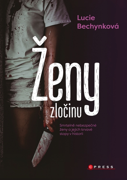 E-kniha Ženy zločinu - Lucie Bechynková
