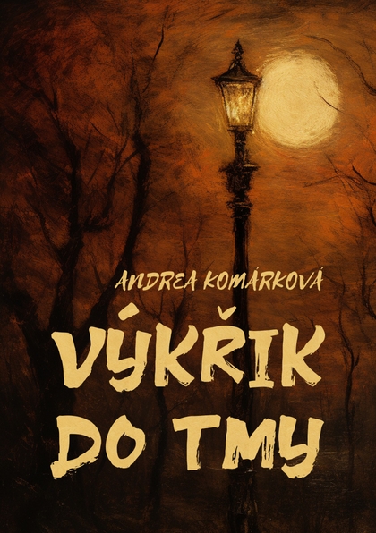 E-kniha Výkřik do tmy - Andrea Komárková