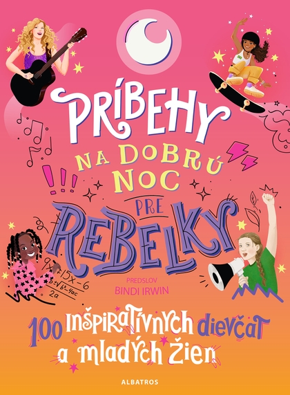 E-kniha Príbehy na dobrú noc pre rebelky: 100 inšpiratívnych dievčat a mladých žien -  kolektiv