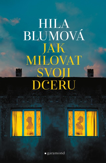 E-kniha Jak milovat svoji dceru - Hila Blumová