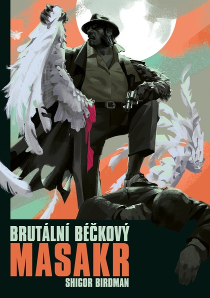 E-kniha Brutální béčkový masakr - Shigor Birdman