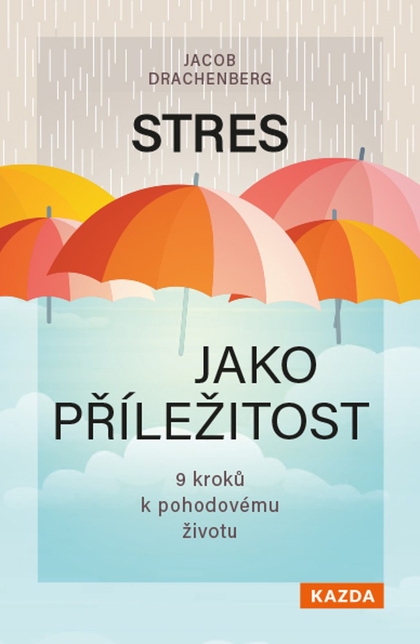 E-kniha Stres jako příležitost - Jacob Drachenberg