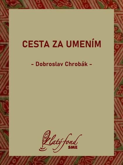 E-kniha Cesta za umením - Dobroslav Chrobák