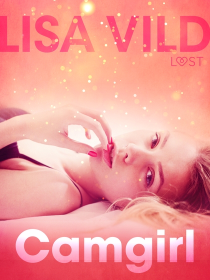E-kniha Camgirl - Krátká erotická povídka - Lisa Vild