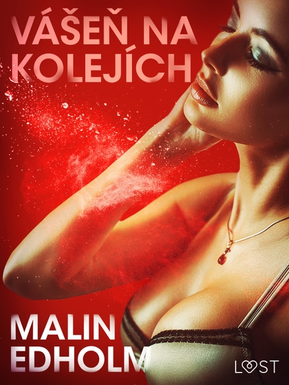 E-kniha Vášeň na kolejích - Krátká erotická povídka - Malin Edholm
