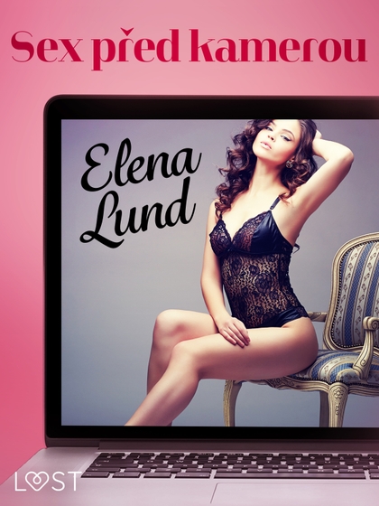 E-kniha Sex před kamerou - Krátká erotická povídka - Elena Lund