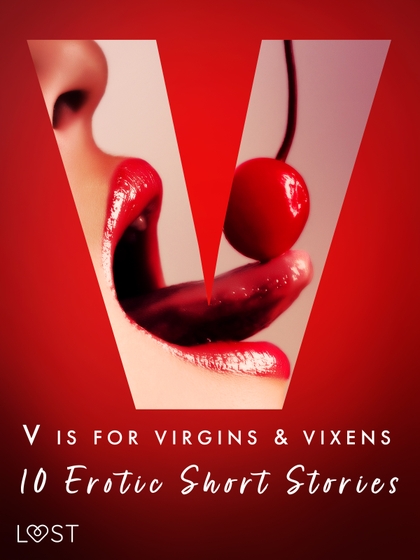 E-kniha V is for Virgins & Vixens - 10 Erotic Short Stories - Malva B., Nicolas Lemarin, Valery Jonsson, Britta Bocker