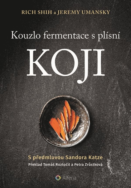 E-kniha Kouzlo fermentace s plísní koji - Jeremy Umansky, Rich Shih