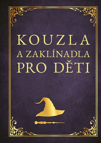 E-kniha Kouzla a zaklínadla pro děti - Zuzana Neubauerová