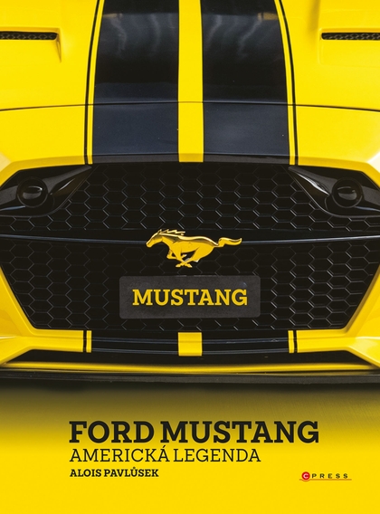 E-kniha Ford Mustang - Ing. Alois Pavlůsek