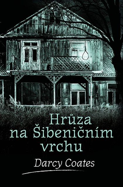 E-kniha Hrůza na Šibeničním vrchu - Darcy Coates