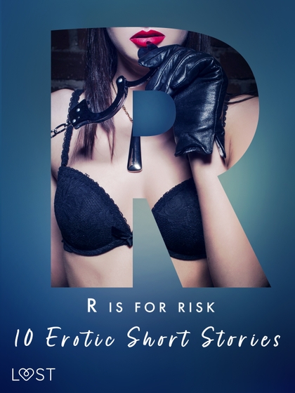 E-kniha R is for Risk - 10 Erotic Short Stories - Julie Jones, Nicolas Lemarin, Alexandra Södergran, Marie Metso