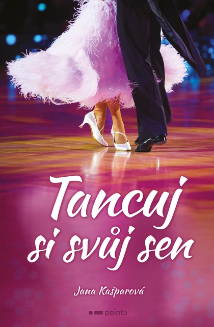 E-kniha Tancuj si svůj sen - Jana Kašparová