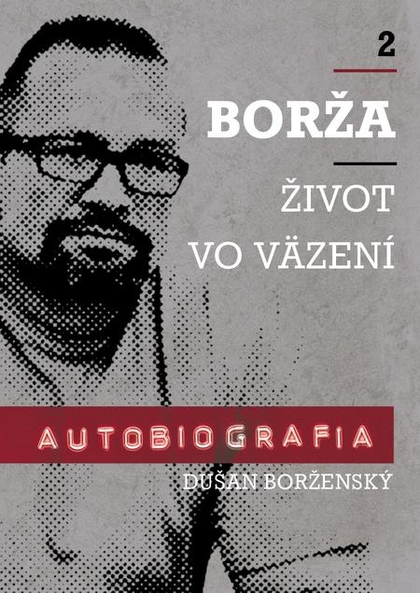 E-kniha Borža - život vo väzení - Soňa Vancáková, Dušan Borženský