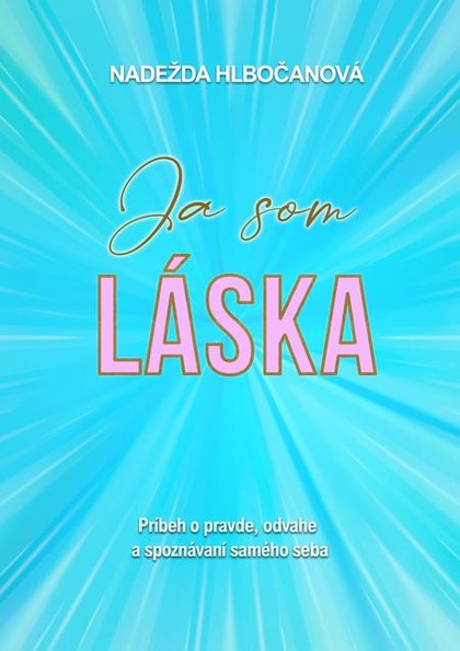 E-kniha Ja som láska - Nadežda Hlbočanová