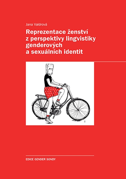 E-kniha Reprezentace ženství z perspektivy lingvistiky genderových a sexuálních identit - Jana Valdrová