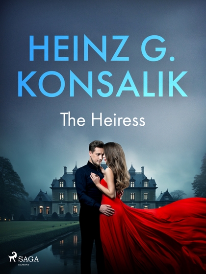 E-kniha The Heiress - Heinz G. Konsalik